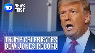 Donald Trump Celebrates Dow Jones Record | 10 News First