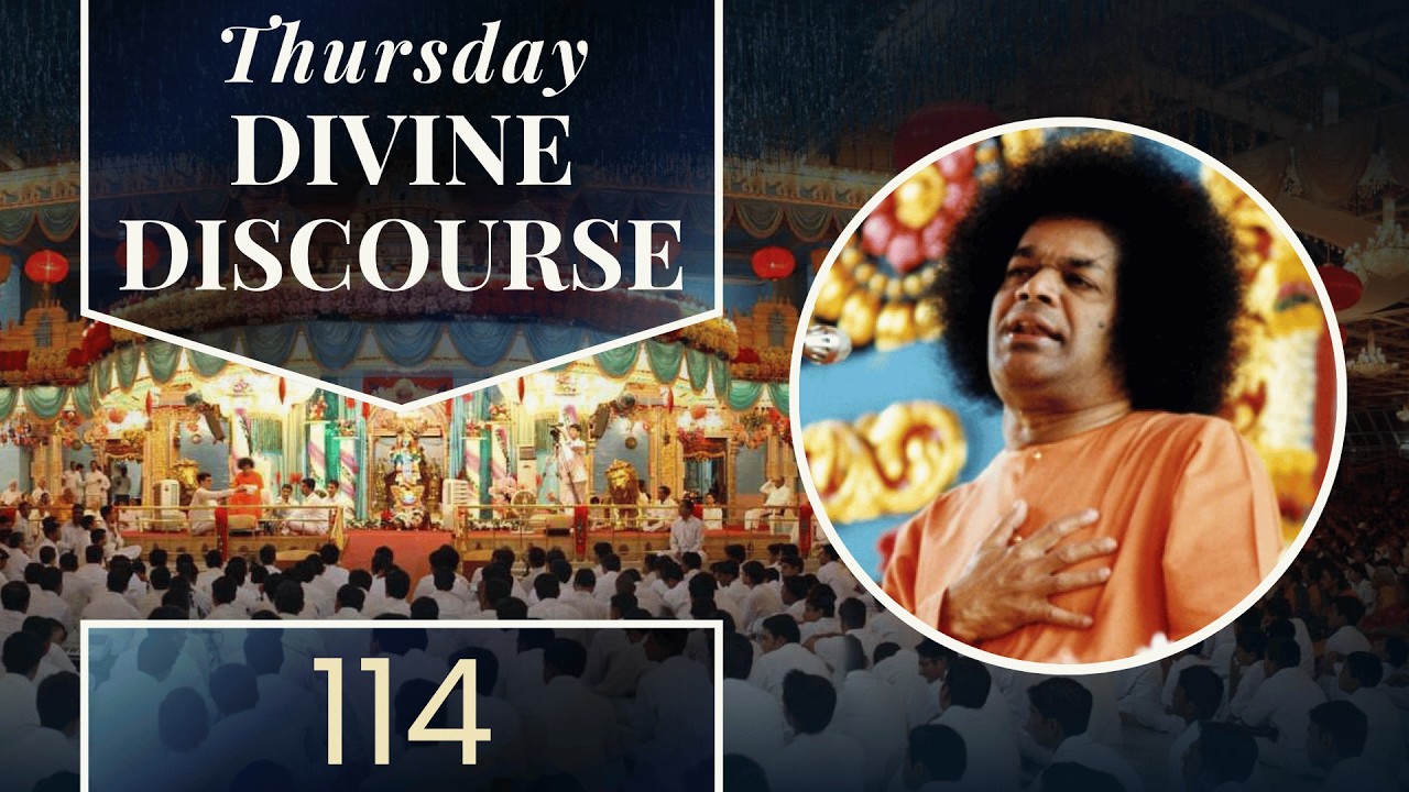 114 | Thursday Divine Discourse - July 20, 2008 World Conference of Sri Sathya Sai Seva Organization