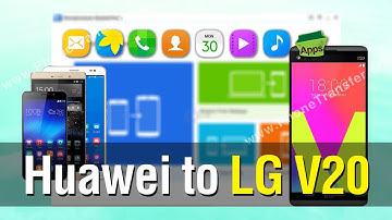 How to Copy All Contents from Huawei to LG V20 Directly