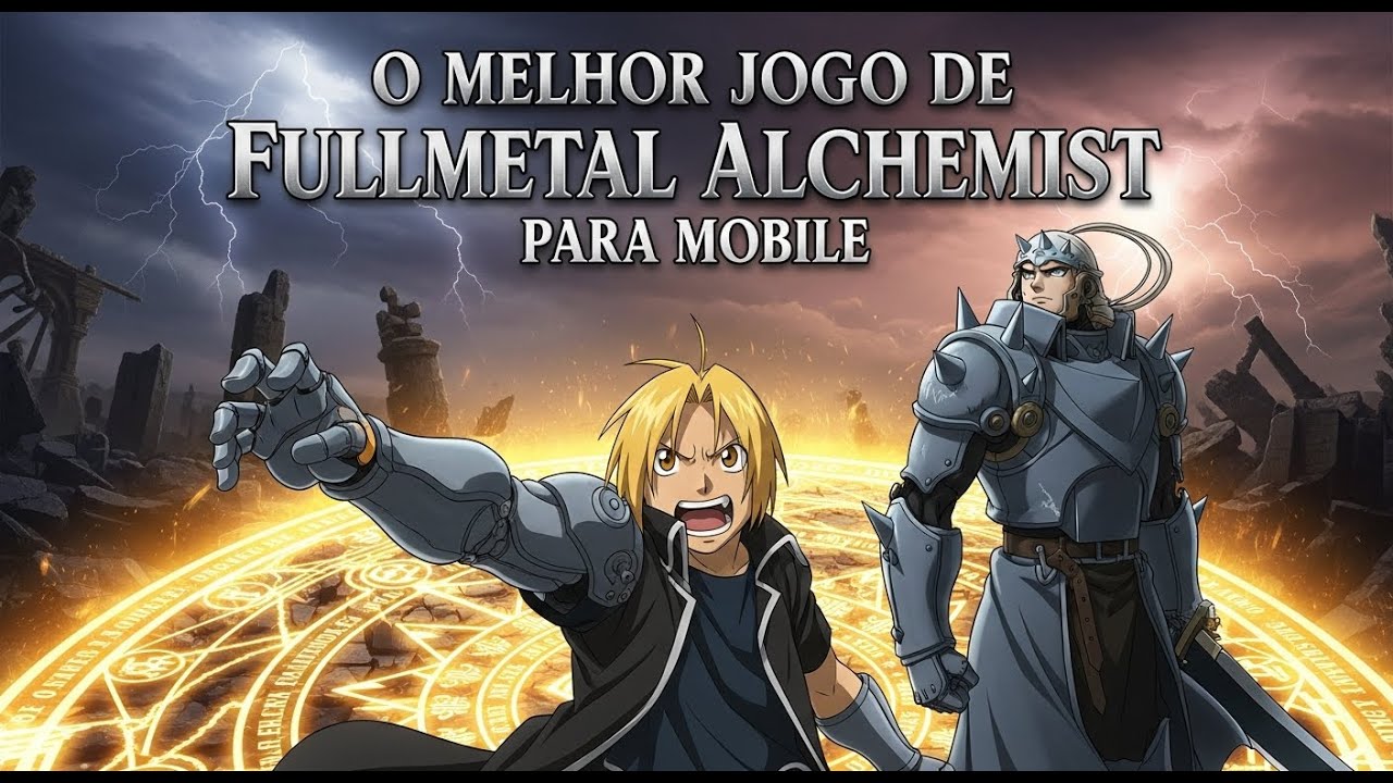 O MELHOR JOGO DE FULLMETAL ALCHEMIST PARA MOBILE – Aventura Imperdível ...