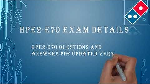HPE2-E70 Selling the Value of HPE Hybrid IT Solutions HP #HPE2-E70 Practice Test #Questions 2019