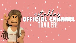 estelle’s official channel trailer!˚✧