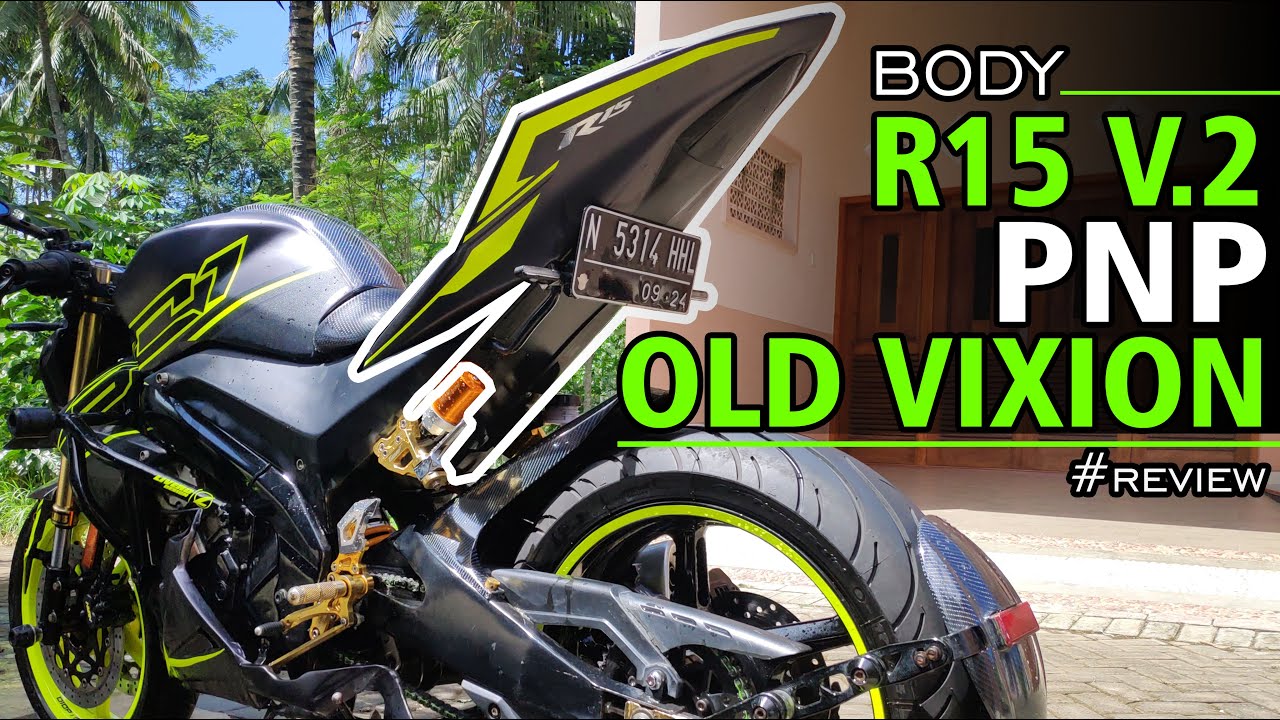 Body R15 Tanpa Rubah Rangka di OLD VIXION - Body R15 v2 Replika Gak ...