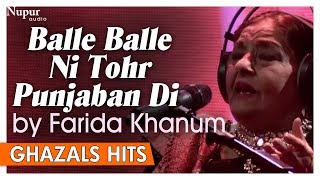 Vignette de la vidéo "Balle Balle Ni Tohr Punjaban Di By Farida Khanum | Top Punjabi Ghazals Songs | Nupur Audio"