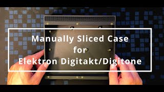 Manually Sliced Elektron Digitakt/Digitone Case by Winstonworks