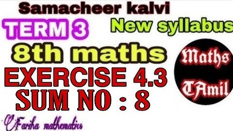 8th maths TERM 3 EXERCISE 4.3 SUM NO : 8/SAMACHEER-KALVI /FARIHA MATHEMATICS