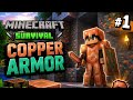 Minecraft Survival series | Copper aromr | gameplay 