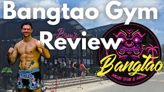 Bangtao Muay Thai & MMA Gym Review