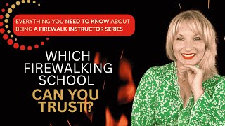 How to Choose the Right Firewalk Instructor Training (and Avoid the Wrong One!)
