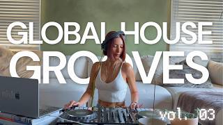 GLOBAL HOUSE GROOVES VOL.  03 | Deep House, Jazz House, Eclectic Sounds