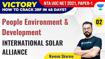UGC NET/JRF 2021 | People Development & Environment by Naveen Sharma | International Solar Alliance