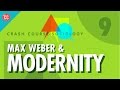 Max weber  modernity crash course sociology 9