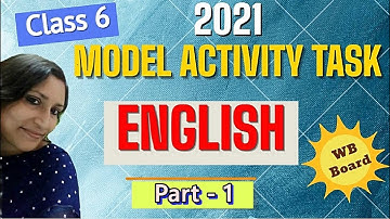 Model Activity Task Class 6 2021 English Part 1 (উত্তর) | মডেল অ্যাক্টিভিটি টাস্ক ইংরাজি