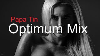 OPTIMUM MIX by Papa Tin Best Deep House Vocal &amp; Nu Disco 2023