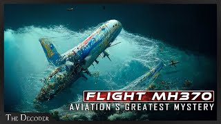 Tragic Disappearance of Malaysia Airlines Flight MH370 | The Decoder
