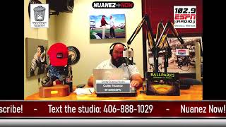 ESPN Missoula | LIVE | Nuanez Now | 102.9FM