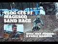 Cfs vlog 1 magescq sand race avec joey nuques  paolo maschio