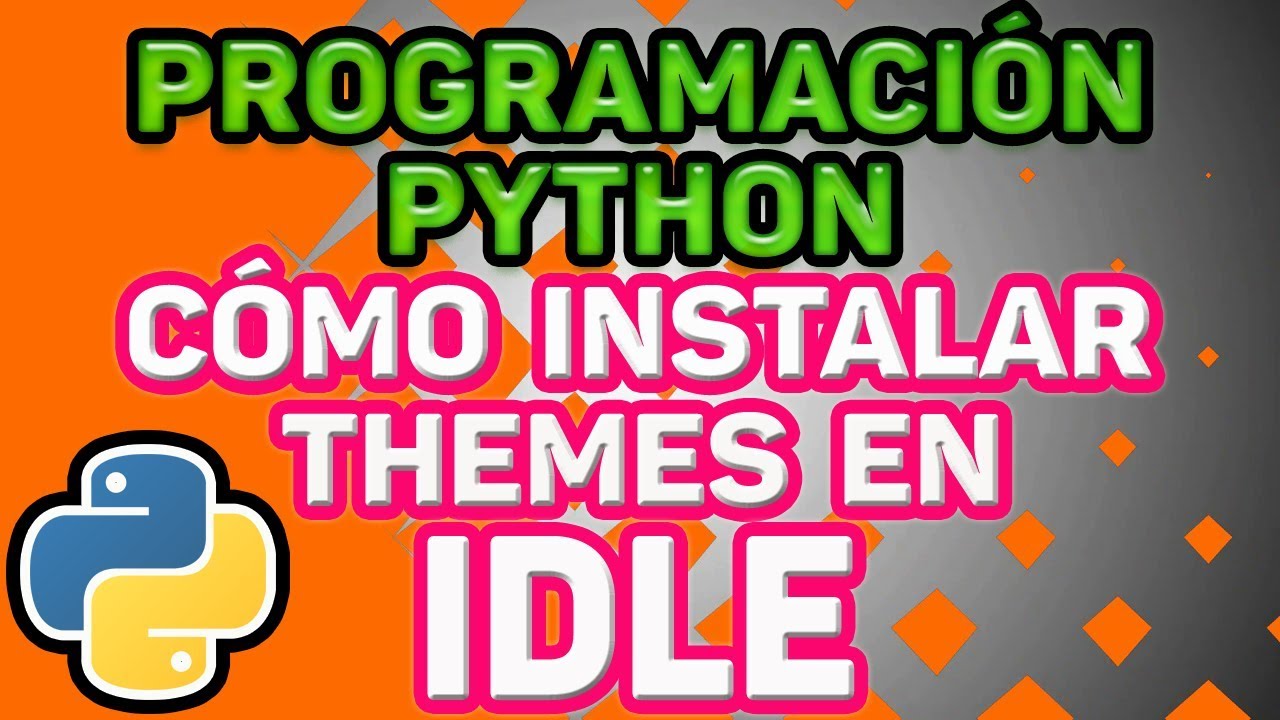 CAMBIAR THEME EN IDLE (Python IDE). Cómo instalar themes/plantillas ...