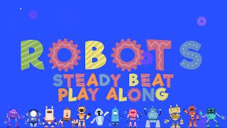 Robot Steady Beat Play Along