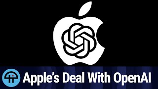Apple Strikes a Deal With OpenAI