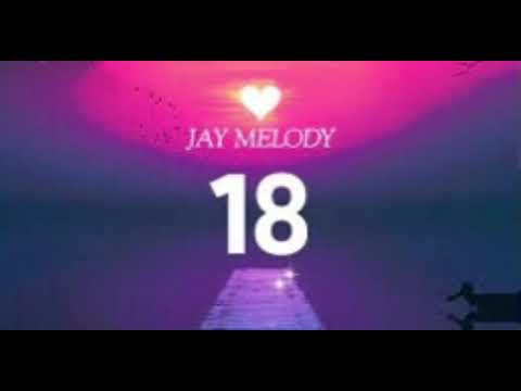 Jay Melody 18 Official Music Audio 