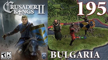 Crusader Kings 2 Part 195 - King Dipshit the Poor