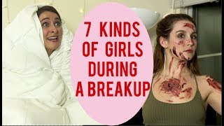 7 Kinds of Girls During A Breakup