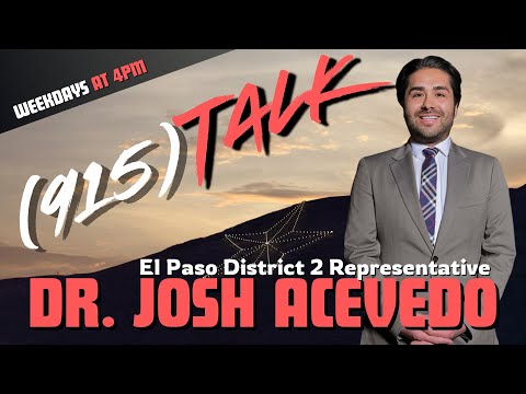 El Paso District 2 Representative Joshua Acevedo Discusses Community Development and Challenges on 915 Talk