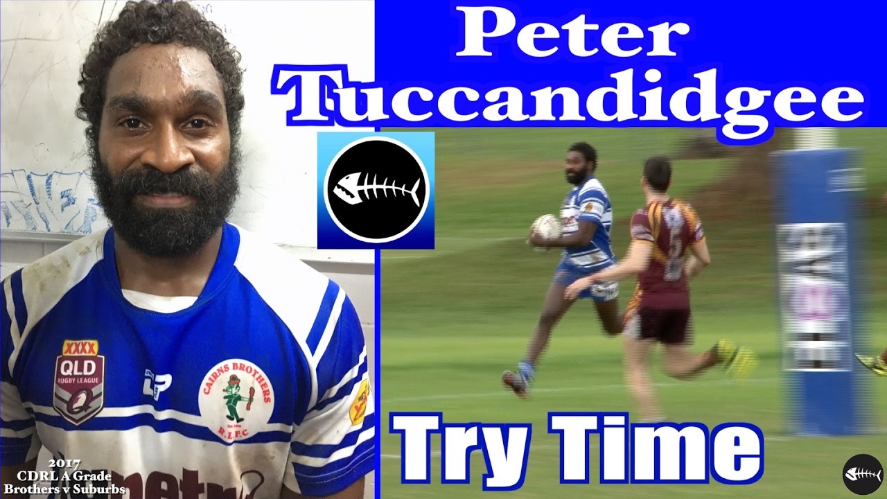 2017 Peter Tuccandidgee Tries ~ Cairns Brothers v Southern Suburbs 7.5.17