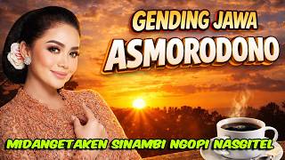UYON-UYON GENDING JAWA KLASIK ASMORODONO, GAWE JAMPI SAYAH SINAMBI NGUNJUK KOPI NASGITEL