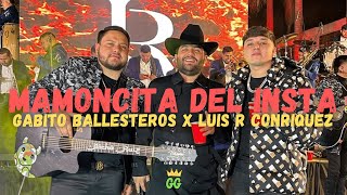 MAMONCITA DEL INSTA (AMI ME GUSTAN MUCHO DE ESAS 2023) - GABITO BALLESTEROS X LUIS R CONRIQUEZ 🦁