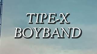 Tipe-X - Boy Band (Lirik)