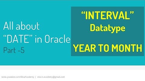 Oracle ALL About Dates PART 5 INTERVAL YEAR TO MONTH Data Type