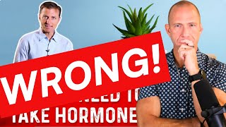 Dr. Berg is WRONG! | The TRUTH About Hormone Replacement after Menopause