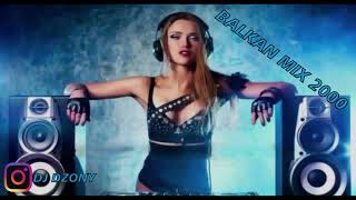 BALKAN  PARTY MIX  Hitovi 2000 te  mixed by DJ DZONY