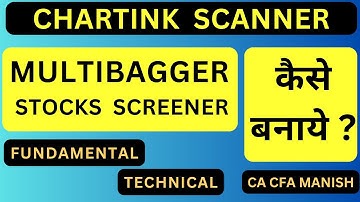 Best Fundamental and Technical Screener to find Multibagger Stocks | Chartink | CA CFA Manish