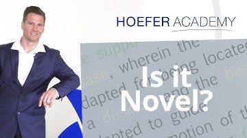 Hoefer Academy - Novelty | Drafting a Novel Independent Claim for a Patent Application (Filebutler)