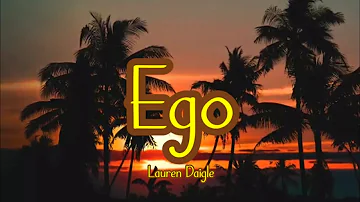 Lauren Daigle - Ego (Official Lyric Video)
