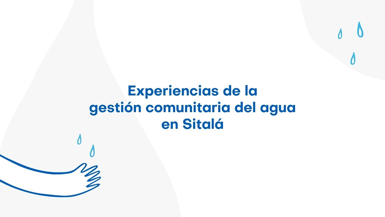 Experiencias de la gestión comunitaria del agua - La Unión, Sitalá