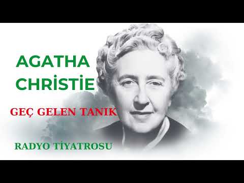 Agatha Christie - Geç Gelen Tanık - Radyo Tiyatrosu