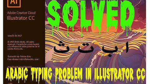 How to Fix Arabic Typing Problems in Adobe Illustrator cc | Illustratorطري الكتابة باللغة العربية في