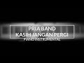 download Pria Band - Kasih Jangan Pergi (Piano Instrumental Cover) - Z Qusyairi download Pria Band - Kasih Jangan Pergi (Piano Instrumental Cover) - Z Qusyairi