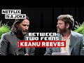 Keanu reeves between two ferns with zach galifianakis  netflix is a joke