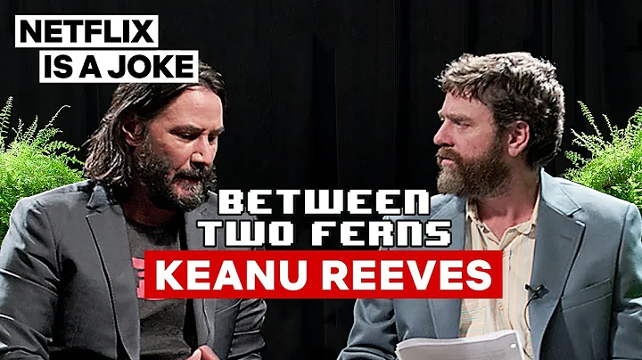 Keanu Reeves: Between Two Ferns with Zach Galifian...