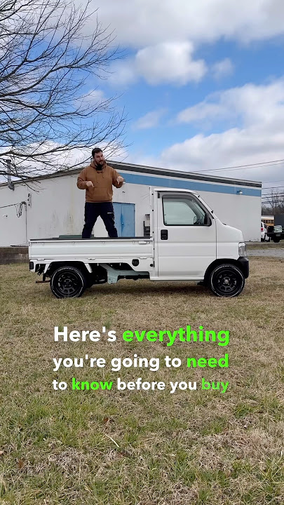 Kei Trucks - Know BEFORE You Buy!!!
