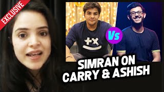 Simran Dhanwani Exclusive Reaction On Carry Minati And Ashish Chanchlani