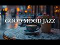 Positive February Jazz ~ Elegant Morning Coffee Jazz &amp; Smooth Bossa Nova Piano Music for Work, Study