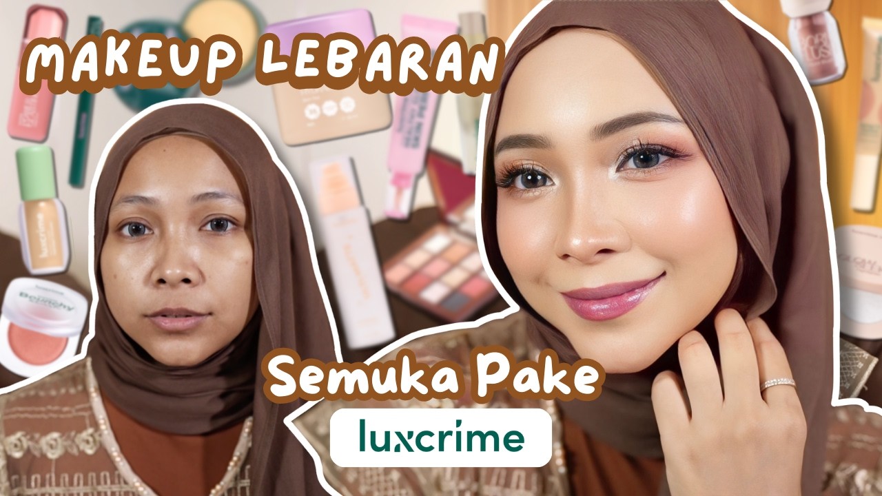 Anti Dempul !! OBMT LUXCRIME buat Makeup Lebaran Super Flawless & Awet !! Browny Fresh Look