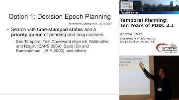 Tutorial on Temporal Planning: Ten Years of PDDL 2.1 (Andrew Coles, ICAPS 2013)