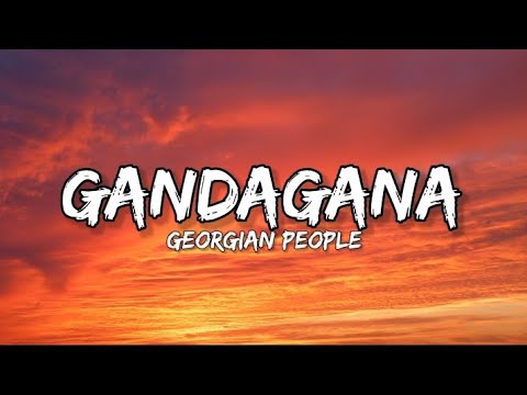Georgian people   Gandagana Lyrics  gandagana
